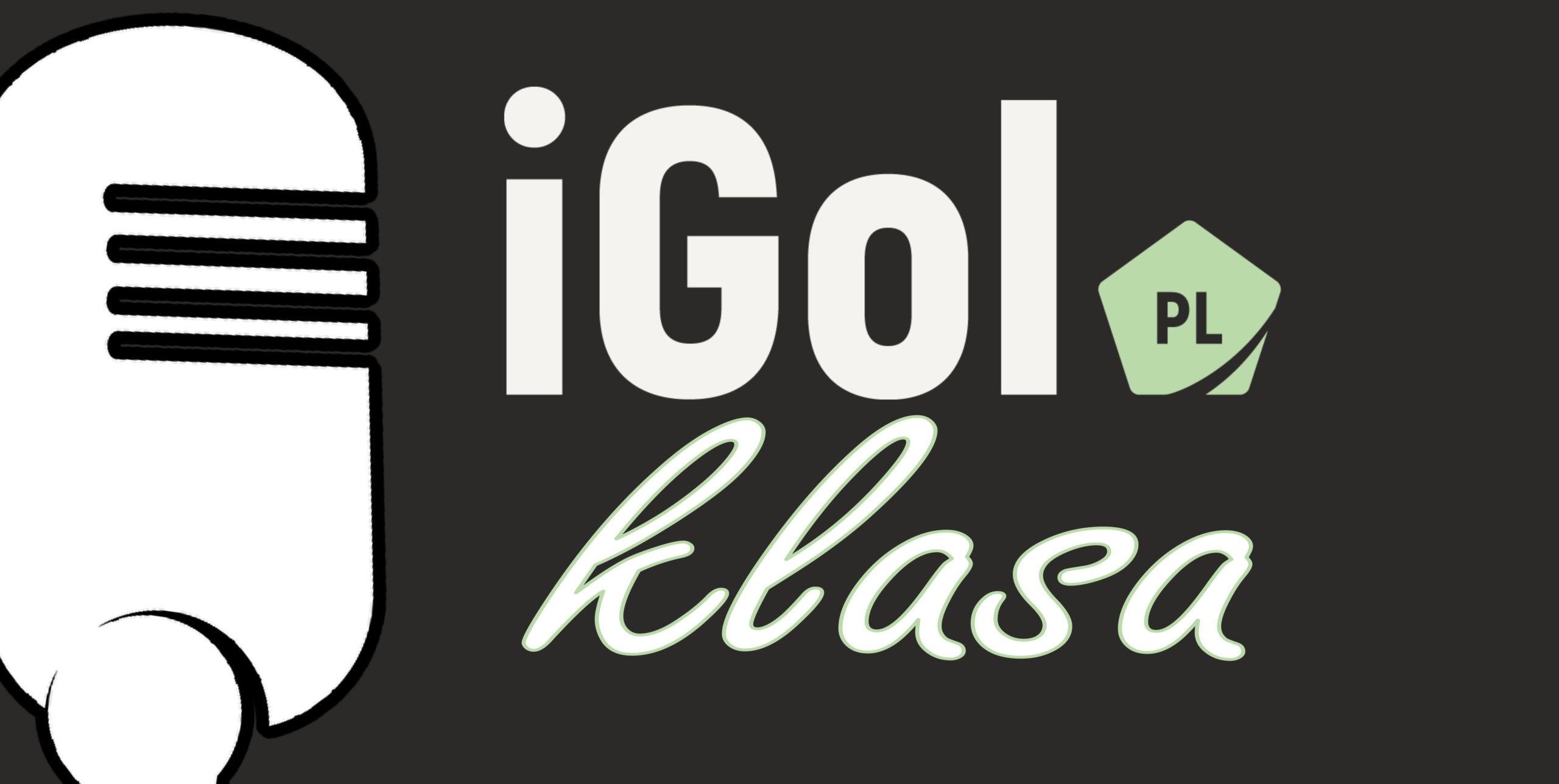 Rusza iGolklasa – nasz autorski podcast o polskiej ekstraklasie!