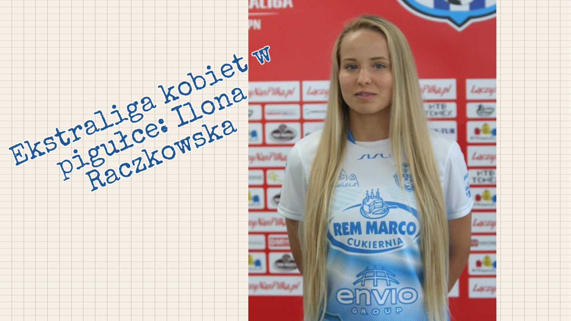 Ekstraliga kobiet w pigułce #2: Ilona Raczkowska